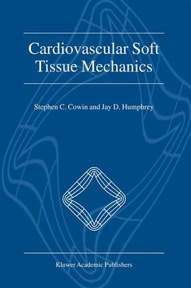 Humphrey / Cowin |  Cardiovascular Soft Tissue Mechanics | Buch |  Sack Fachmedien