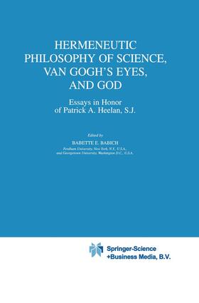Babich |  Hermeneutic Philosophy of Science, Van Gogh¿s Eyes, and God | Buch |  Sack Fachmedien