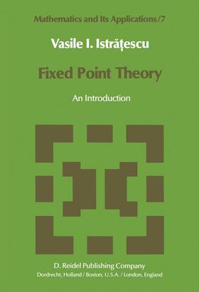 Istratescu |  Fixed Point Theory | Buch |  Sack Fachmedien