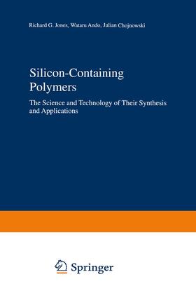 Jones / Chojnowski / Ando |  Silicon-Containing Polymers | Buch |  Sack Fachmedien