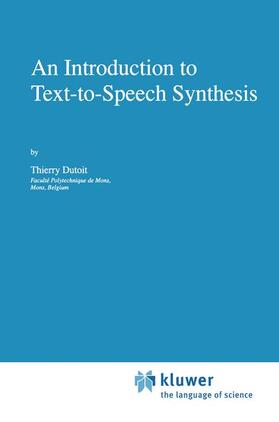 Dutoit |  An Introduction to Text-to-Speech Synthesis | Buch |  Sack Fachmedien