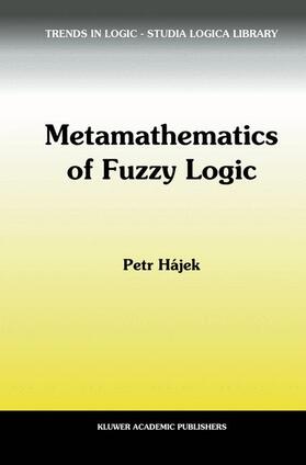 Hájek |  Metamathematics of Fuzzy Logic | Buch |  Sack Fachmedien