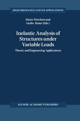 Maier / Weichert |  Inelastic Analysis of Structures under Variable Loads | Buch |  Sack Fachmedien
