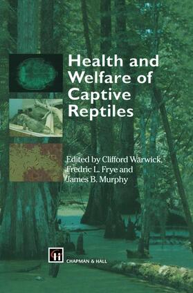 Warwick / Frye / Murphy |  HEALTH & WELFARE OF CAPTIVE RE | Buch |  Sack Fachmedien