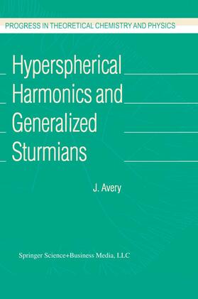 Avery |  Hyperspherical Harmonics and Generalized Sturmians | Buch |  Sack Fachmedien