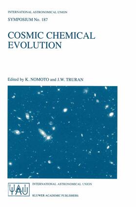 Truran / Nomoto |  Cosmic Chemical Evolution | Buch |  Sack Fachmedien
