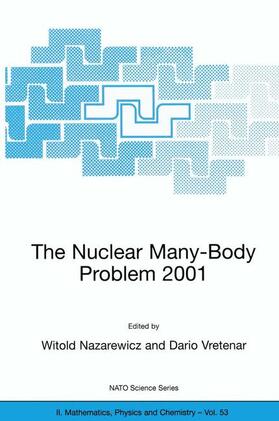 Vretenar / Nazarewicz |  The Nuclear Many-Body Problem 2001 | Buch |  Sack Fachmedien