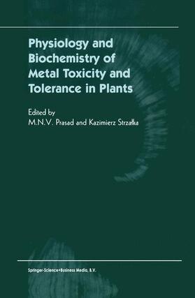 Strzalka / Prasad |  Physiology and Biochemistry of Metal Toxicity and Tolerance in Plants | Buch |  Sack Fachmedien