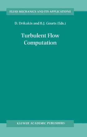 Drikakis / Geurts |  Turbulent Flow Computation | Buch |  Sack Fachmedien