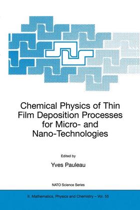 Pauleau |  Chemical Physics of Thin Film Deposition Processes for Micro- and Nano-Technologies | Buch |  Sack Fachmedien