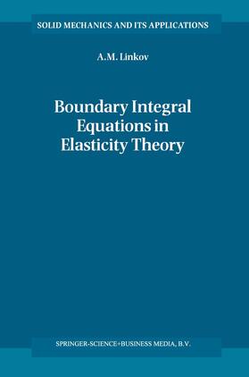 Linkov |  Boundary Integral Equations in Elasticity Theory | Buch |  Sack Fachmedien
