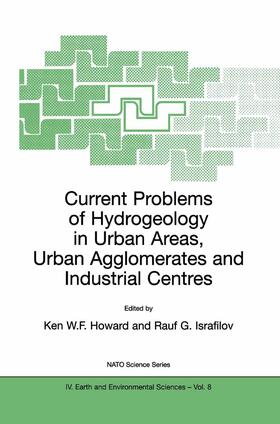 Israfilov / Howard |  Current Problems of Hydrogeology in Urban Areas, Urban Agglomerates and Industrial Centres | Buch |  Sack Fachmedien