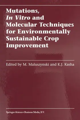 Kasha / Maluszynski |  Mutations, In Vitro and Molecular Techniques for Environmentally Sustainable Crop Improvement | Buch |  Sack Fachmedien