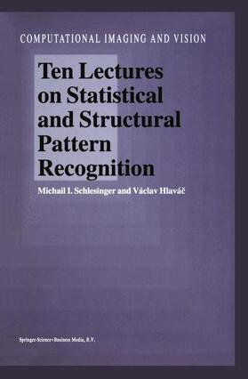 Schlesinger / Hlavác |  Ten Lectures on Statistical and Structural Pattern Recognition | Buch |  Sack Fachmedien