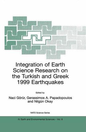 Görür / Okay / Papadopoulos |  Integration of Earth Science Research on the Turkish and Greek 1999 Earthquakes | Buch |  Sack Fachmedien