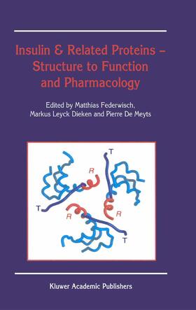 Federwisch / De Meyts / Dieken |  Insulin & Related Proteins ¿ Structure to Function and Pharmacology | Buch |  Sack Fachmedien