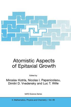 Kotrla / Wille / Papanicolaou |  Atomistic Aspects of Epitaxial Growth | Buch |  Sack Fachmedien