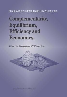 Isac / Kalashnikov / Bulavsky |  Complementarity, Equilibrium, Efficiency and Economics | Buch |  Sack Fachmedien