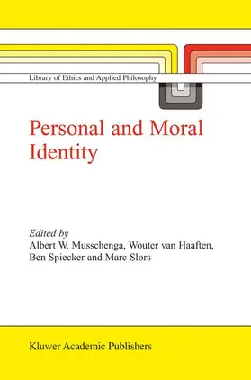 Musschenga / Slors / van Haaften |  Personal and Moral Identity | Buch |  Sack Fachmedien