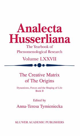 Tymieniecka |  The Creative Matrix of the Origins | Buch |  Sack Fachmedien