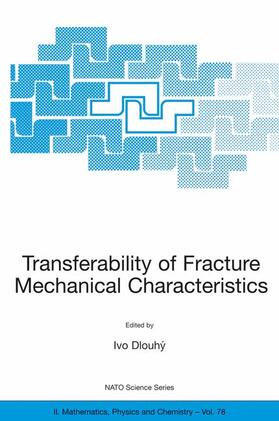 Dlouhý |  Transferability of Fracture Mechanical Characteristics | Buch |  Sack Fachmedien