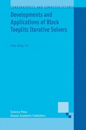 Jin |  Developments and Applications of Block Toeplitz Iterative Solvers | Buch |  Sack Fachmedien
