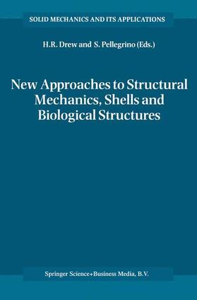 Drew / Pellegrino |  New Approaches to Structural Mechanics, Shells and Biological Structures | Buch |  Sack Fachmedien
