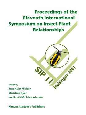 Nielsen / Schoonhoven / Kjær |  Proceedings of the 11th International Symposium on Insect-Plant Relationships | Buch |  Sack Fachmedien