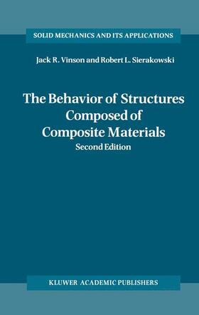 Sierakowski / Vinson |  The Behavior of Structures Composed of Composite Materials | Buch |  Sack Fachmedien