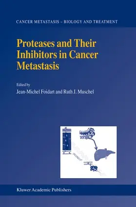 Foidart / Muschel |  Proteases and Their Inhibitors in Cancer Metastasis | Buch |  Sack Fachmedien