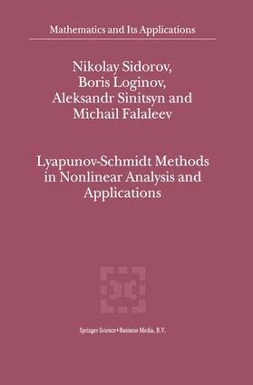 Sidorov / Falaleev / Loginov |  Lyapunov-Schmidt Methods in Nonlinear Analysis and Applications | Buch |  Sack Fachmedien