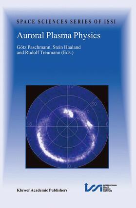 Paschmann / Treumann / Haaland |  Auroral Plasma Physics | Buch |  Sack Fachmedien