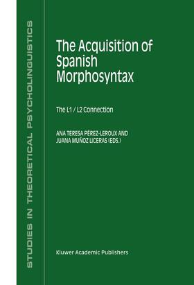 Muñoz Liceras / Pérez-Leroux |  The Acquisition of Spanish Morphosyntax | Buch |  Sack Fachmedien