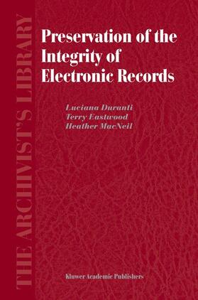 Duranti / MacNeil / Eastwood |  Preservation of the Integrity of Electronic Records | Buch |  Sack Fachmedien