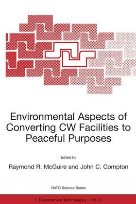 Compton / McGuire |  Environmental Aspects of Converting CW Facilities to Peaceful Purposes | Buch |  Sack Fachmedien