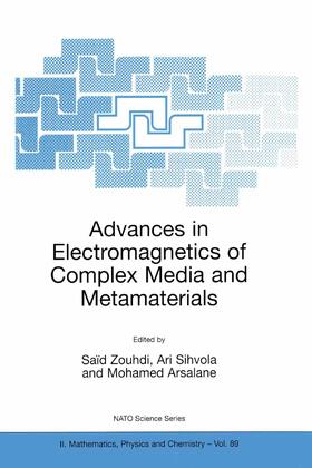 Zouhdi / Arsalane / Sihvola |  Advances in Electromagnetics of Complex Media and Metamaterials | Buch |  Sack Fachmedien