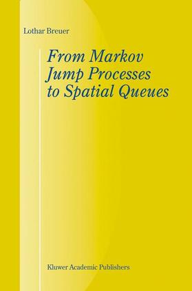 Breuer |  From Markov Jump Processes to Spatial Queues | Buch |  Sack Fachmedien
