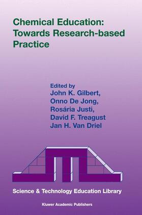 Gilbert / de Jong / Justi |  Chemical Education: Towards Research-Based Practice | Buch |  Sack Fachmedien