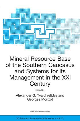 Morizot / Tvalchrelidze |  Mineral Resource Base of the Southern Caucasus and Systems for its Management in the XXI Century | Buch |  Sack Fachmedien