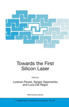 Pavesi / Dal Negro / Gaponenko |  Towards the First Silicon Laser | Buch |  Sack Fachmedien