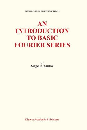 Suslov |  An Introduction to Basic Fourier Series | Buch |  Sack Fachmedien