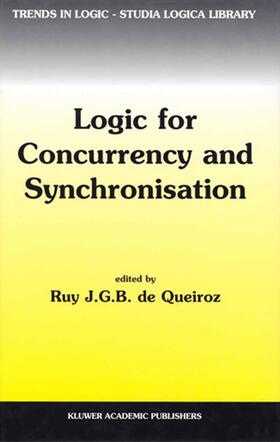 De Queiroz |  Logic for Concurrency and Synchronisation | Buch |  Sack Fachmedien