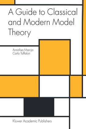 Toffalori / Marcja |  A Guide to Classical and Modern Model Theory | Buch |  Sack Fachmedien