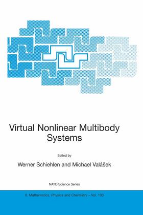 Schiehlen / Valásek |  Virtual Nonlinear Multibody Systems | Buch |  Sack Fachmedien