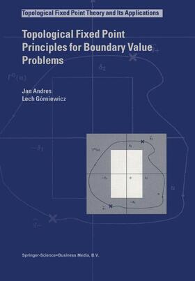 Andres / Górniewicz |  Topological Fixed Point Principles for Boundary Value Problems | Buch |  Sack Fachmedien
