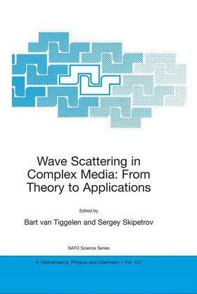 Skipetrov / van Tiggelen |  Wave Scattering in Complex Media: From Theory to Applications | Buch |  Sack Fachmedien