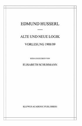 Husserl / Schuhmann |  Alte und Neue Logik | Buch |  Sack Fachmedien