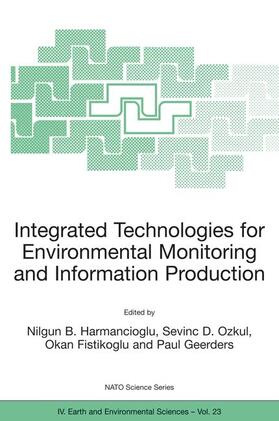 Harmanciogammalu / Geerders / Ozkul |  Integrated Technologies for Environmental Monitoring and Information Production | Buch |  Sack Fachmedien