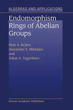 Krylov / Tuganbaev / Mikhalev |  Endomorphism Rings of Abelian Groups | Buch |  Sack Fachmedien