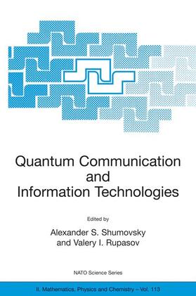 Rupasov / Shumovsky |  Quantum Communication and Information Technologies | Buch |  Sack Fachmedien